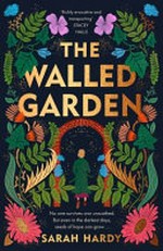 The walled garden / Sarah Hardy.