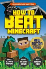 How to beat Minecraft / designed, written and packaged by Dynamo Limited.