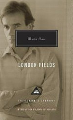London fields / Martin Amis ; with an introduction by John Sutherland.