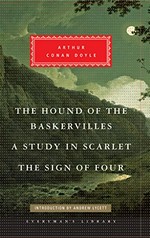 A study in Scarlet ; The sigh of four ; The hound of the Baskervilles / Arthur Conan Doyle ; with an introduction by Andrew Lycett.
