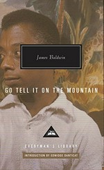 Go tell it on the mountain / James Baldwin ; with an introduction by Edwidge Danticat.