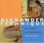 Alexander technique for health and well-being / Michele Mac Donnell.