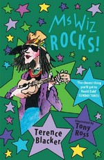 Ms Wiz rocks / Terence Blacker ; illustrated by Tony Ross.