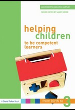 Helping children to be competent learners / Ann Roberts and Avril Harpley.