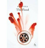 The flood / Émile Zola ; translated by Anthony Cummins.