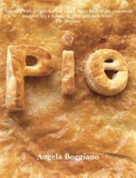 Pie / Angela Boggiano ; photography by Vanessa Courtier and Craig Robertson.