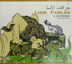 Khurāfāt al-asad = Lion fables / Jan Ormerod ; Arabic translation by Wafaʼ Tarnowska.