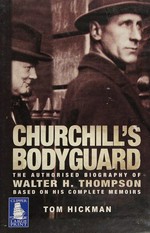 Churchill's bodyguard / Tom Hickman.