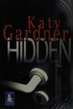 Hidden / Katy Gardner.