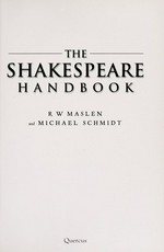 The Shakespeare handbook / Michael Schmidt & Robert Maslen.