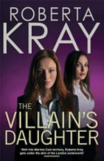 The villain's daughter / Roberta Kray.