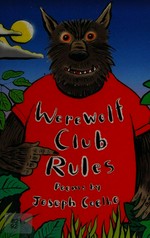 Werewolf club rules / poems by Joseph Coelho ; illustrated by John O'Leary.