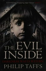 The evil inside / Philip Taffs.