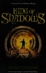 King of shadows / Susan Cooper.
