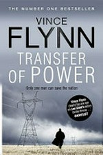 Transfer of power / Vince Flynn.