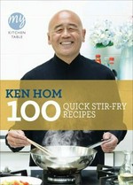 100 quick stir-fry recipes / Ken Hom.