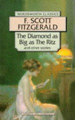 The diamond as big as the Ritz : and other stories / F. Scott Fitzgerald ; introduction and notes by Stuart Hutchinson.