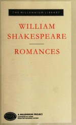 Romances / William Shakespeare ; with an introduction by Tony Tanner ; general editor, Sylvan Barnet.