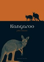 Kangaroo / John Simons ; [series editor, Johnathan Burt].