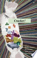 Cracker! : a Christmas collection / edited by Heather Taylor Johnson ... [et al.].