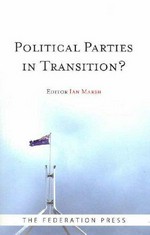 Political parties in transition / editor, Ian Marsh.