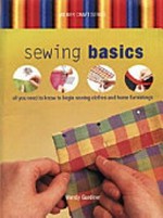Sewing basics / Wendy Gardiner.