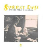 Summer days : stories from childhood / edited by B. R. Coffey.