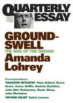 Groundswell : the rise of the Greens / Amanda Lohrey.