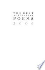 The best Australian poems 2006 / edited by Dorothy Porter.