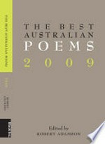 The best Australian poems 2009 / edited by Robert Adamson.