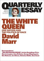 The White queen : One Nation and the politics of race / David Marr.