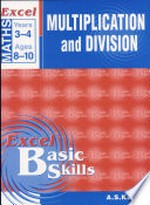 Excel basic skills. Multiplication and division, Years 3-4 / AS Kalra.