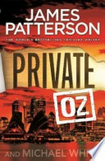 Private Oz / James Patterson and Michael White.