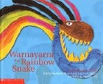 Warnayarra : the rainbow snake / told by the senior boys class, Lajamanu School ; compiled by Pamela Lofts.