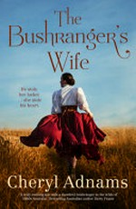 The bushranger's wife / Cheryl Adnams.