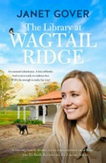 The library at Wagtail Ridge / Janet Gover.