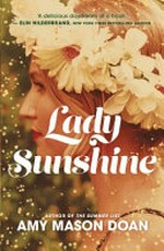 Lady Sunshine : a novel / Amy Mason Doan.