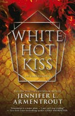 White hot kiss / Jennifer L. Armentrout.