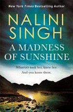A madness of sunshine / Nalini Singh.