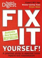 How to clean just about everything : cleaning secrets that save time, money and effort! / [writer, Jeff Bredenberg].