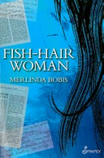 Fish hair woman / Merlinda Bobis.