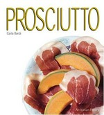 Prosciutto : an Italian pantry / Carla Bardi.