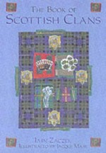 The book of Scottish clans / Iain Zaczek.