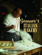 Gennaro's Italian bakery / Gennaro Contaldo ; photography by Dan Jones.