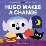 Hugo makes a change / Scott Emmons & Mauro Gatti.