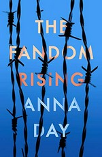 The fandom rising / Anna Day.