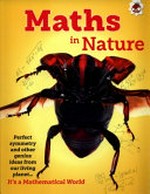 Maths in nature / by Nancy Dickmann.