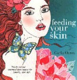 Feeding your skin / Carla Oates.