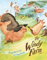 The windy farm / Doug MacLeod and Craig Smith.