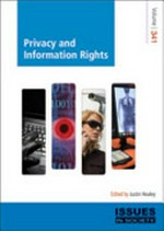 Privacy and information rights / edited by Justin Healey.